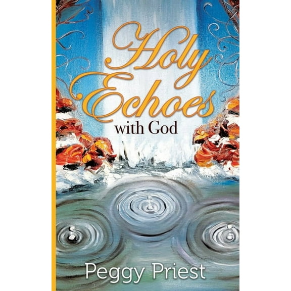 Holy Echoes with God (Paperback)