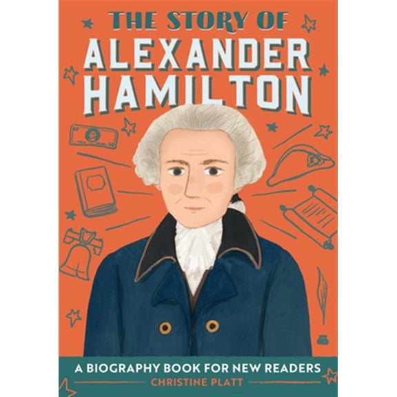 Pre-Owned The Story of Alexander Hamilton: An Inspiring Biography for Young Readers (Paperback) 1646114256 9781646114252