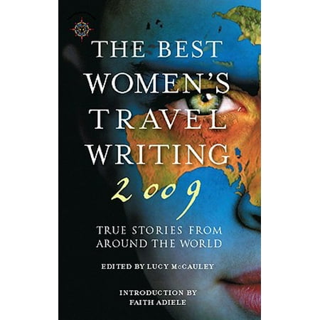 The Best Women's Travel Writing 2009 - eBook