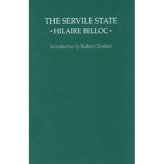 Pre-Owned The Servile State (Hardcover) 0913966312 9780913966310