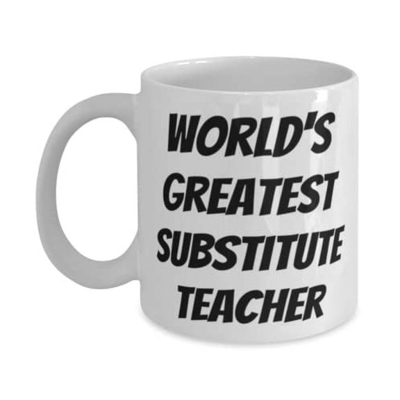 Inspirational Substitute teacher Gifts, Wld's Greatest Substitute Teacher, Gag Christmas 11oz Mug Gifts F Cowkers