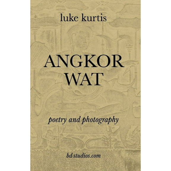 Angkor Wat: poetry and photography, (Paperback)