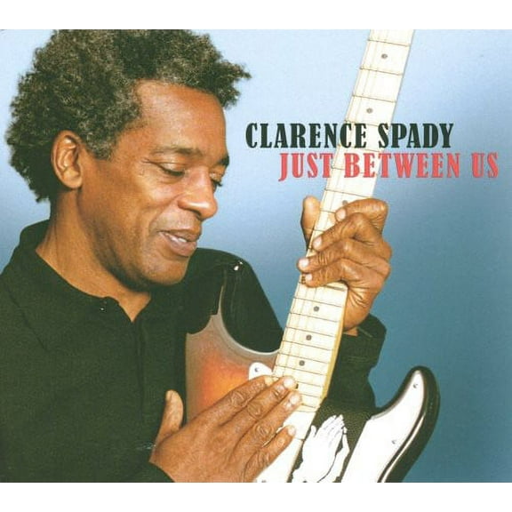 Clarence Spady - Just Between Us - Blues - CD