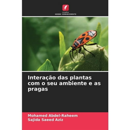 Interação das plantas com o seu ambiente e as pragas (Paperback)