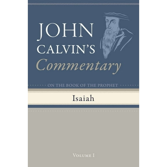 Commentary on the Book of the Prophet Isaiah, Volume 1, (Hardcover)