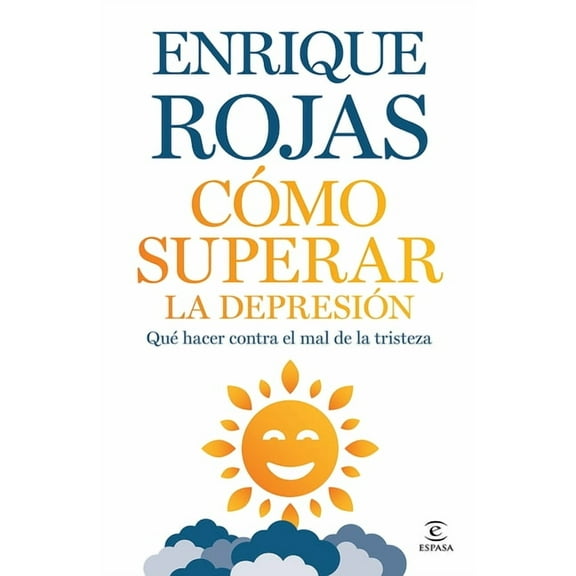 CÃ³mo Superar La DepresiÃ³n: QuÃ© Hacer Contra El Mal de la Tristeza / How to Overcome Depression, (Paperback)