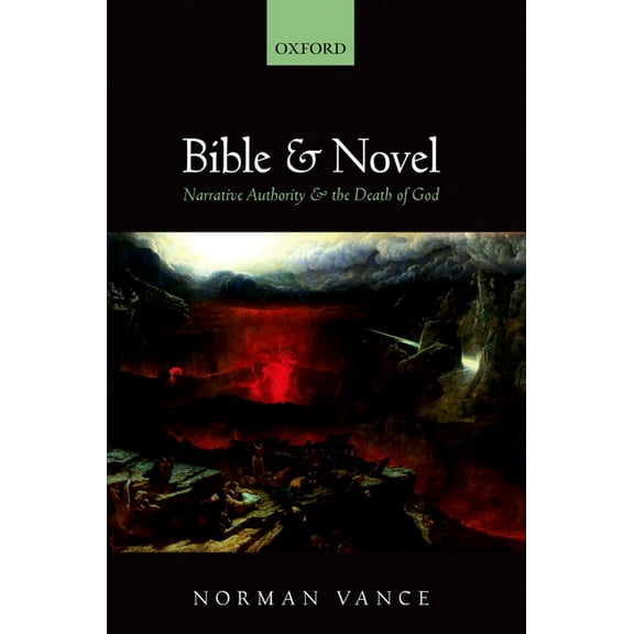 Bible and Novel: Narrative Authority and the Death of God, (Hardcover)