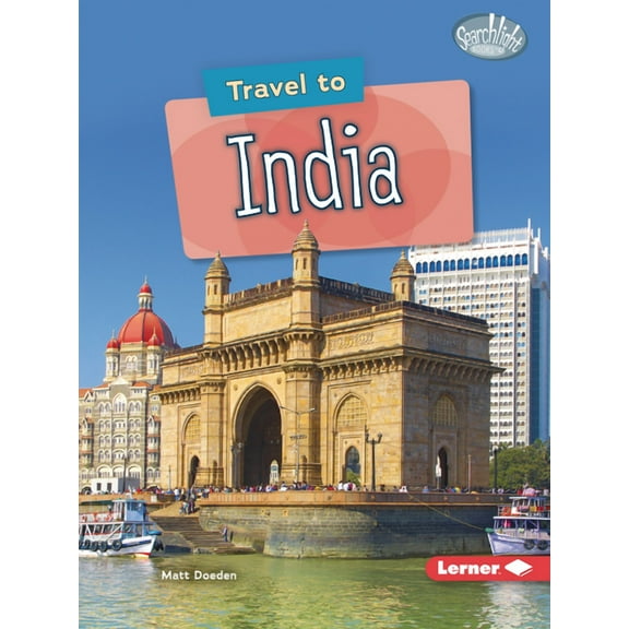 Searchlight Books (Tm) -- World Traveler: Travel to India (Paperback)