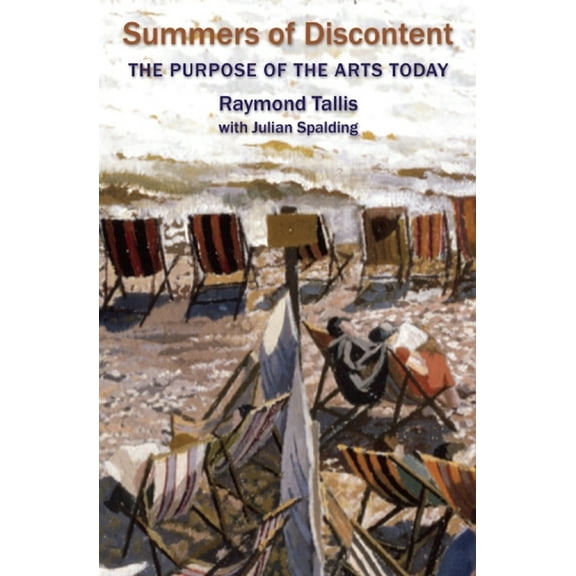 Summers of Discontent: The Purpose of the Arts Today, (Paperback)