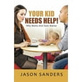 thumbnail image 2 of Your Kid Needs Help! : Why Moms and Dads Matter, 2 of 2