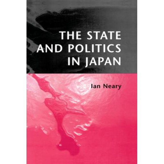Pre-Owned The State and Politics in Japan (Paperback) 0745621341 9780745621340