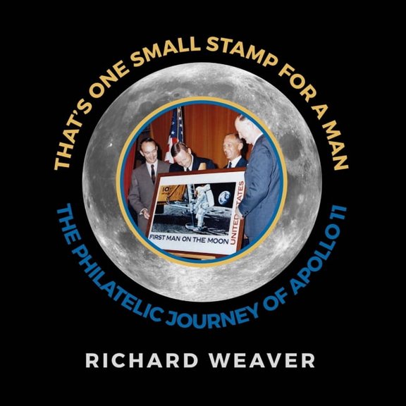 That's One Small Stamp for a Man: The Philatelic Journey of Apollo 11, (Paperback)