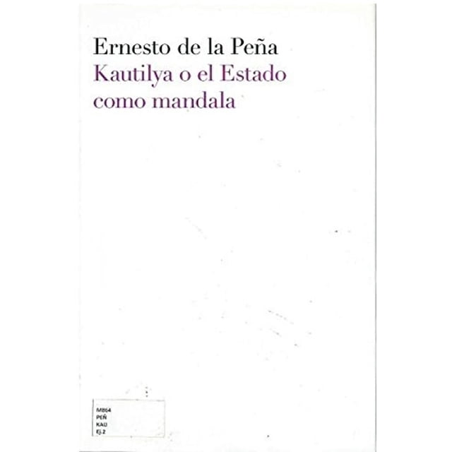 Kautilya O El Estado Como Mandala Blanco