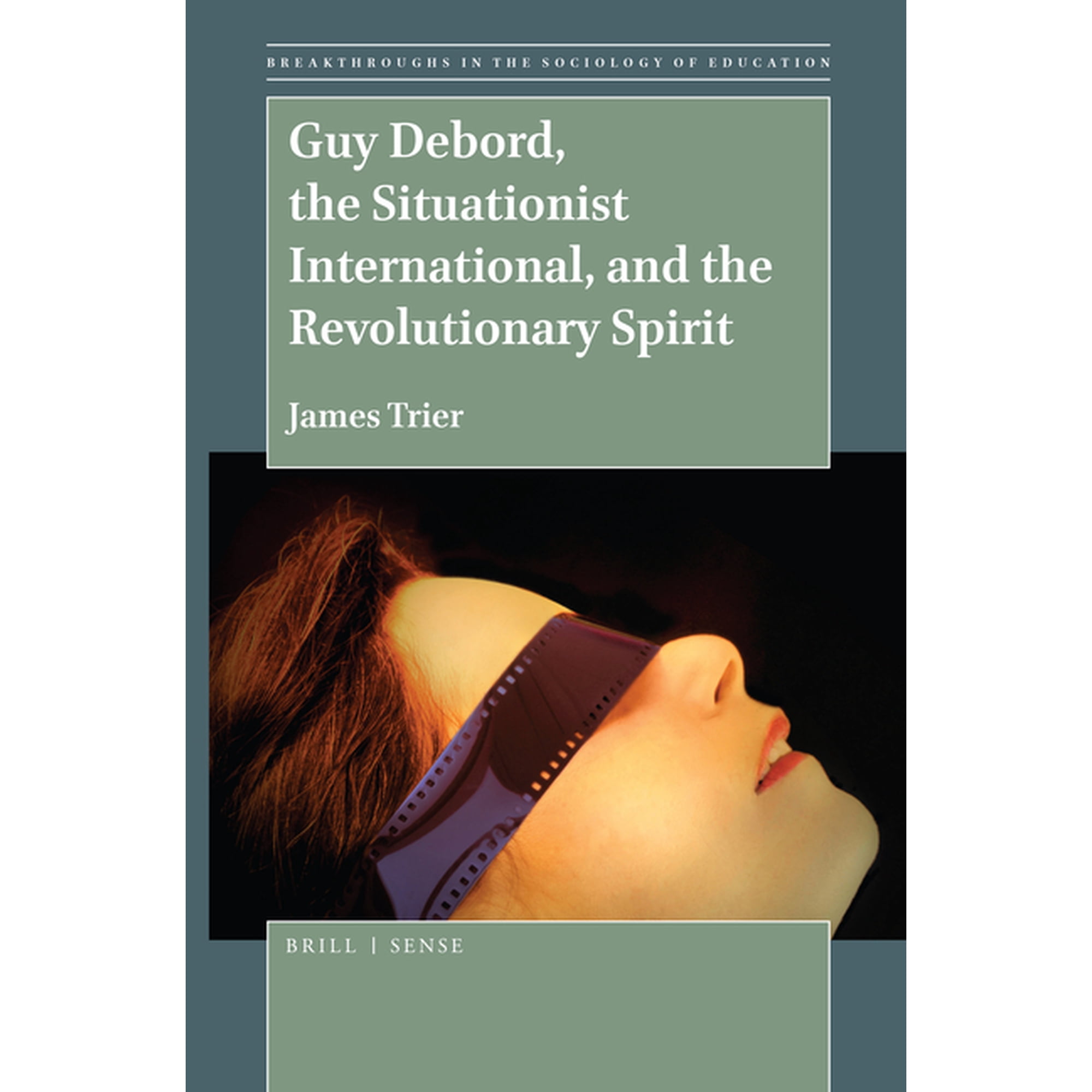 Guy Debord the Situationist International and the Revolutionary Spirit (Hardcover)