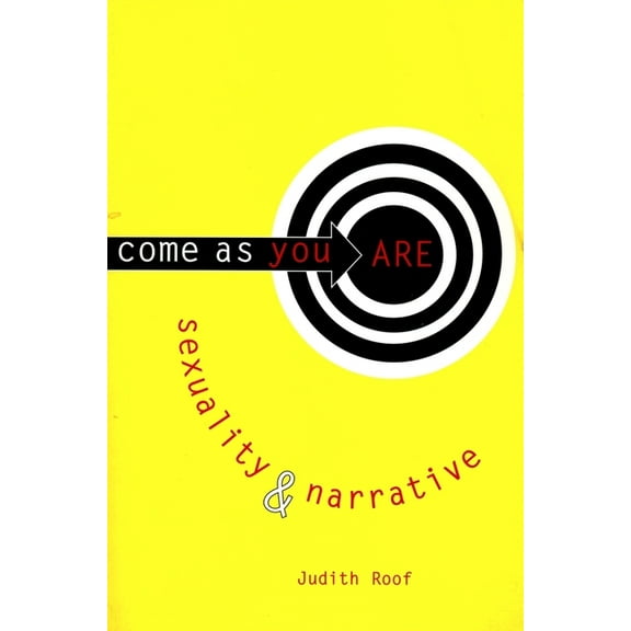 Between Men-Between Women: Lesbian and G Come as You Are: Sexuality and Narrative, (Hardcover)