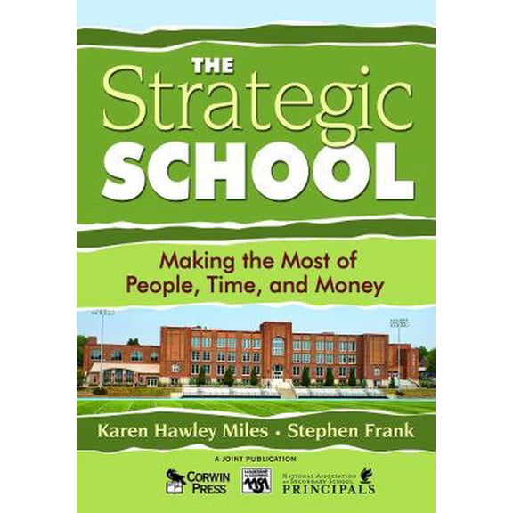 Pre-Owned The Strategic School: Making the Most of People, Time, and Money (Paperback) 141290417X 9781412904179