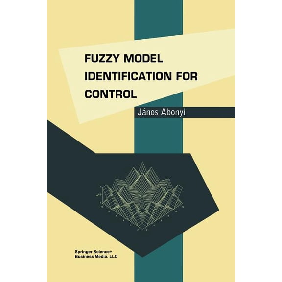 Fuzzy Model Identification for Control, (Paperback)
