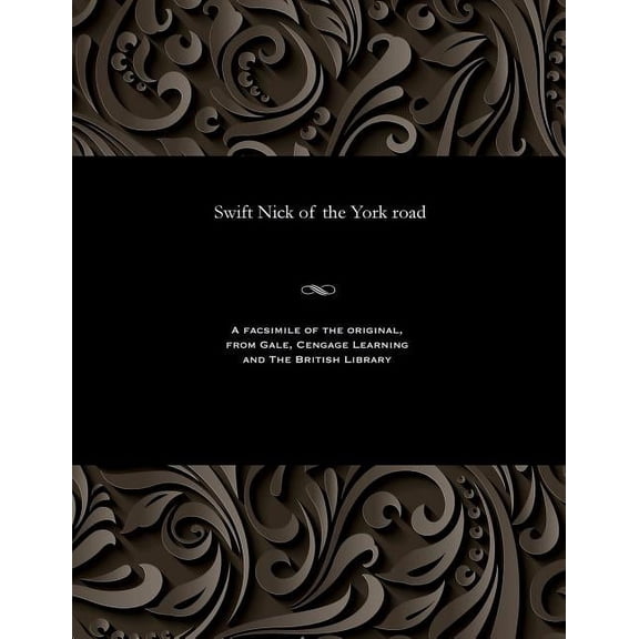 Swift Nick of the York Road (Paperback)