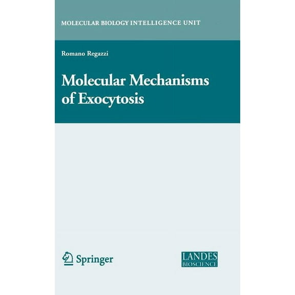 Molecular Biology Intelligence Unit Molecular Mechanisms of Exocytosis, (Hardcover)