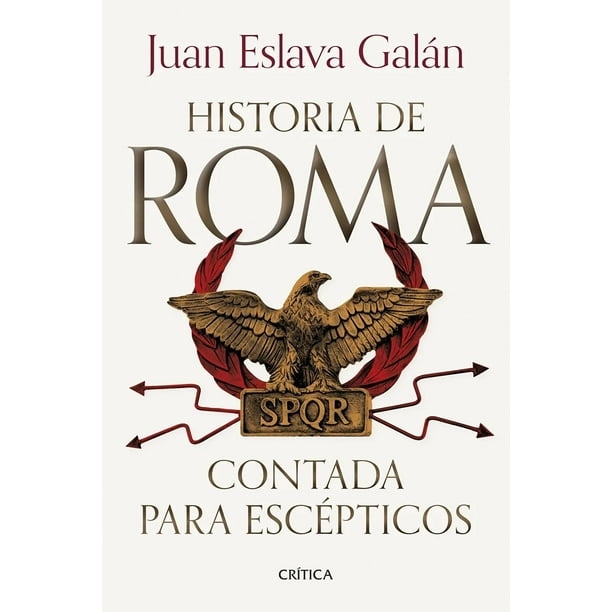 Libro Historia De Roma Contada Para Tapa Blanda, Autor Juan Eslava Galan, Editorial Paidos Mexico