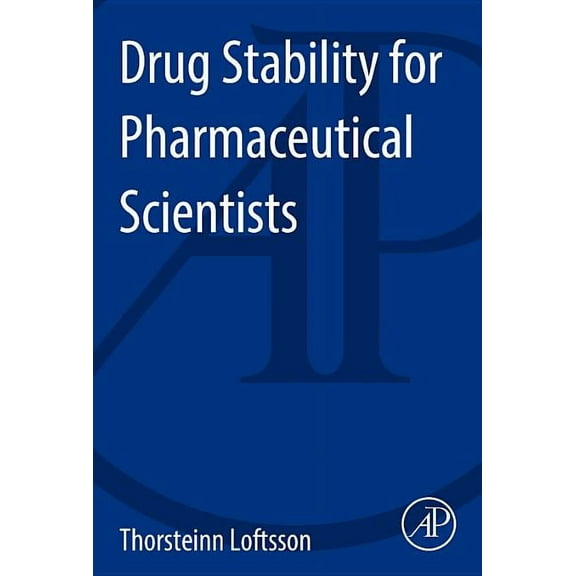 Drug Stability for Pharmaceutical Scientists, (Paperback)