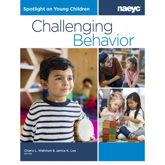Spotlight on Young Children Spotlight on Young Children: Challenging Behavior, (Paperback)