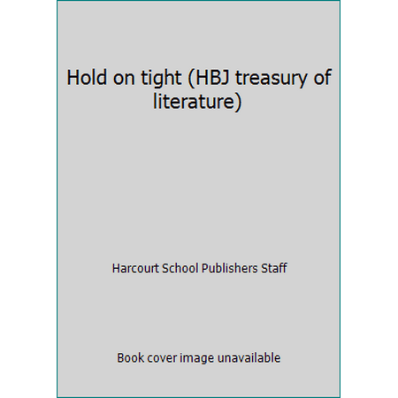Hold on tight (HBJ treasury of literature) [Library Binding - Used]