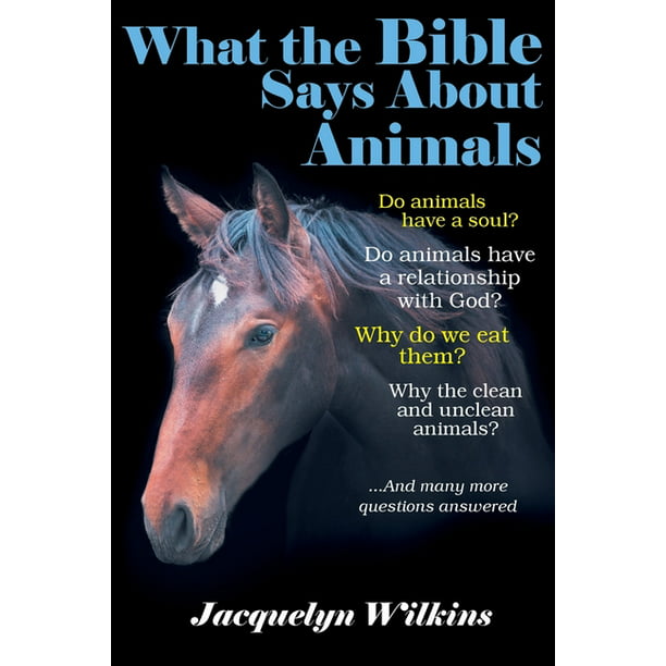 What the Bible Says About Animals (Paperback) 