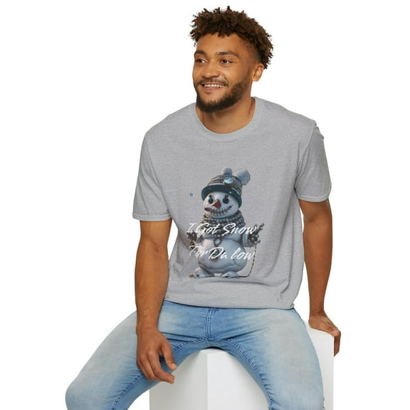 I Got Snow Unisex T-Shirt