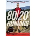 thumbnail image 1 of Pre-Owned 80/20 Running: Run Stronger and Race Faster by Training Slower, (Paperback), 1 of 1