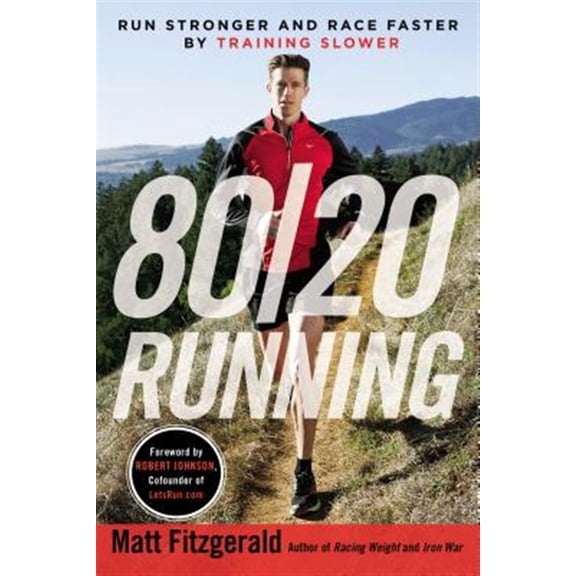Pre-Owned 80/20 Running: Run Stronger and Race Faster by Training Slower (Paperback) 0451470885 9780451470881