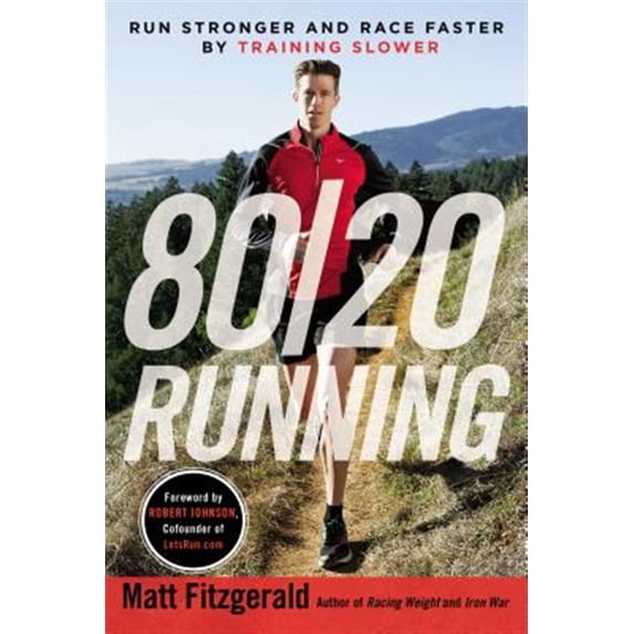 Pre-Owned 80/20 Running: Run Stronger and Race Faster by Training Slower, (Paperback)