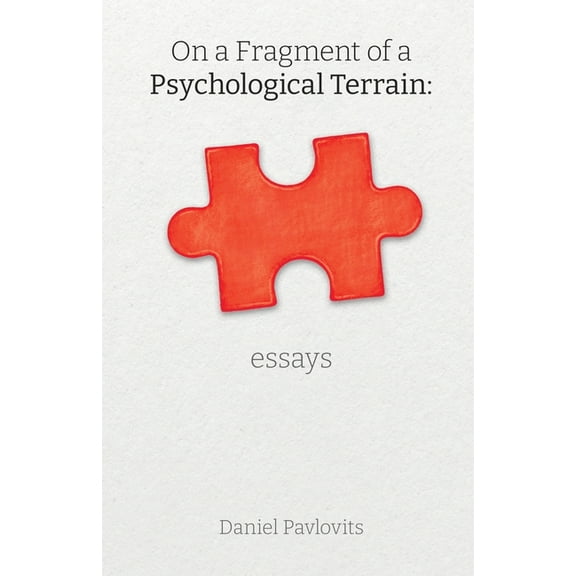 On A Fragment Of A Psychological Terrain: essays, (Paperback)