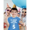 thumbnail image 2 of Tstars - I Know Everything I'm 5 Funny 5th Birthday Gift Youth Kids T-Shirt X-Small Red, 2 of 6
