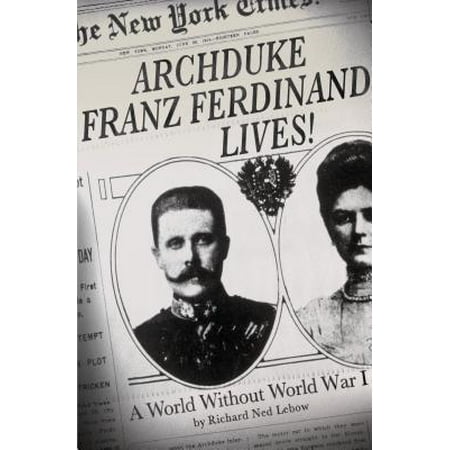 Archduke Franz Ferdinand Lives! - eBook (Franz Ferdinand Best Of)