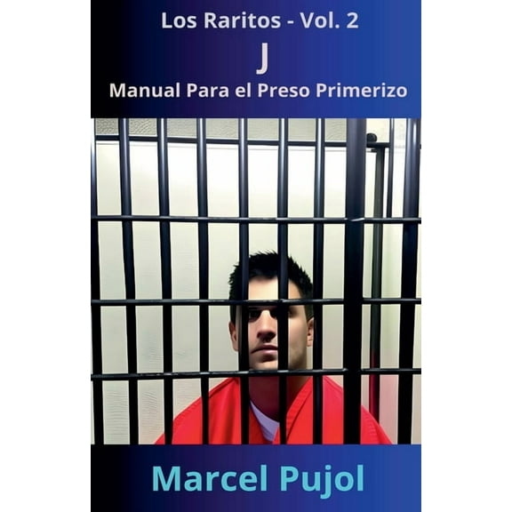 Los Raritos J - Manual Para el Preso Primerizo, Book 2, (Paperback)