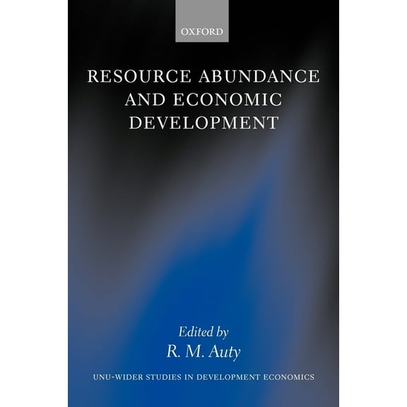 Wider Studies in Development Economics Resource Abundance and Economic Development, (Paperback)