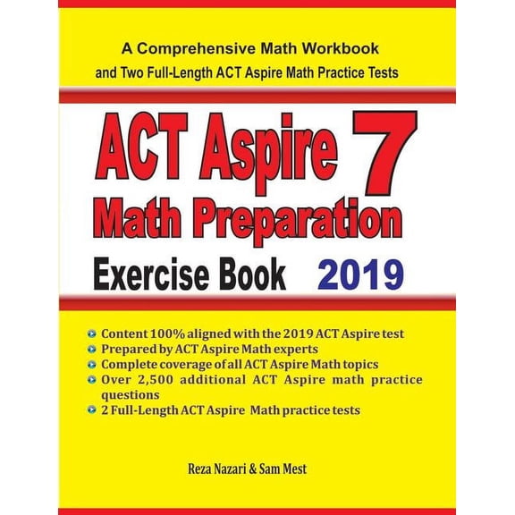 ACT Aspire 7 Math Preparation Exercise Book: A Comprehensive Math Workbook and Two Full-Length ACT Aspire 7 Math Practic, (Paperback)