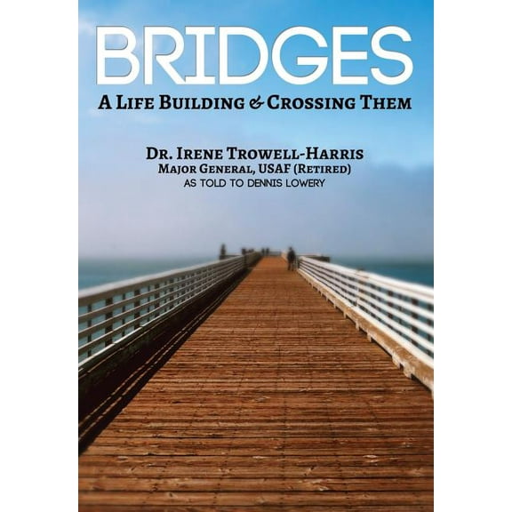 Bridges: A Life Building & Crossing Them (Hardcover)