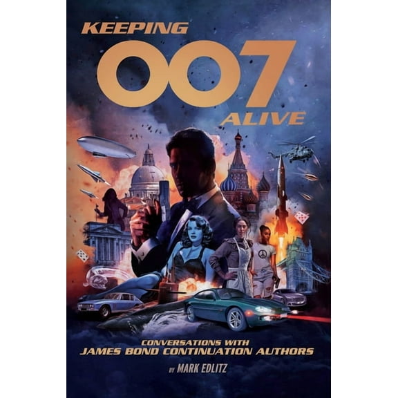 Keeping 007 Alive, (Hardcover)