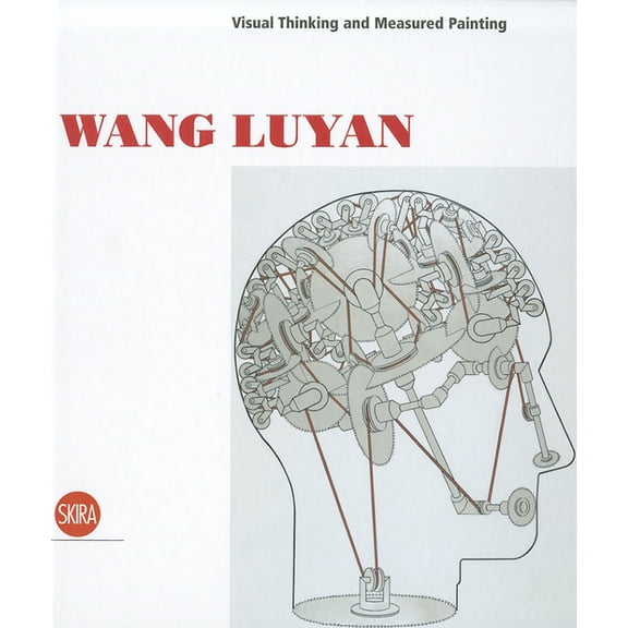 Wang Luyan: Visual Thinking and Measured Painting (Hardcover)