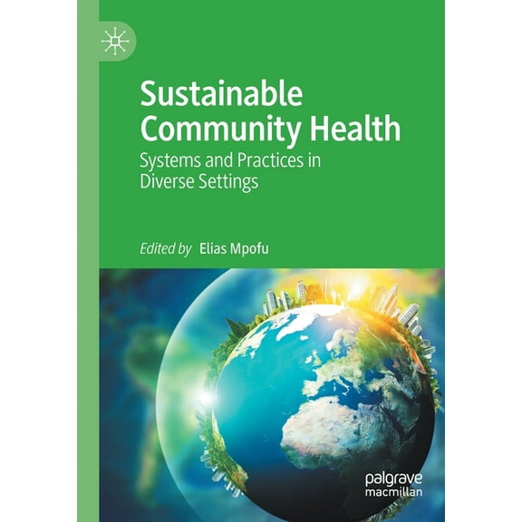 Sustainable Community Health: Systems and Practices in Diverse Settings, (Paperback)