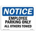 thumbnail image 1 of SignMission OS-NS-A-1218-L-11956 12 x 18 in. OSHA Notice Sign - Employee Parking Only All Others Towed, 1 of 1