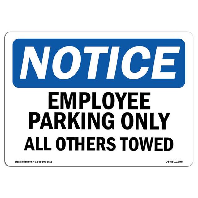 SignMission OS-NS-A-1218-L-11956 12 x 18 in. OSHA Notice Sign - Employee Parking Only All Others Towed