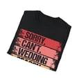 thumbnail image 3 of Sorry Can't Wedding Season Event Planner Coordinator Shirt, 3 of 5