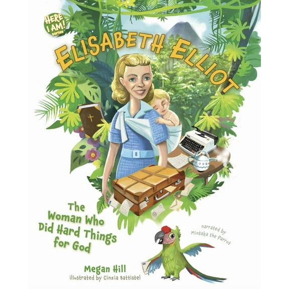 Here I Am! Biography Elisabeth Elliot: The Woman Who Did Hard Things for God, (Hardcover)