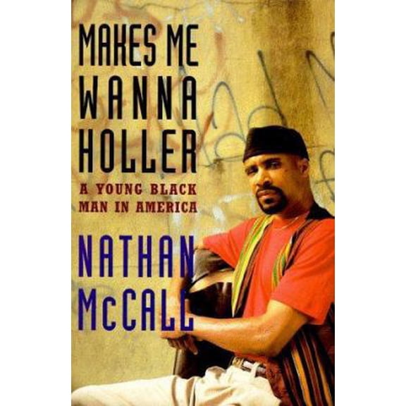 Pre-Owned Makes Me Wanna Holler: A Young Black Man in America (Hardcover) 0679412689 9780679412687