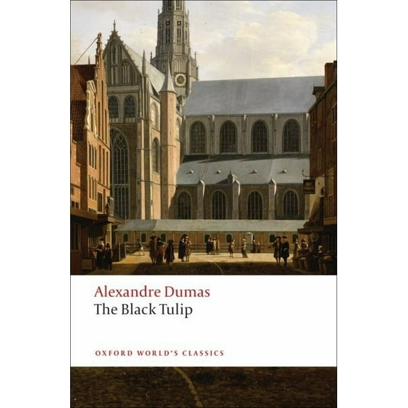 Oxford World's Classics The Black Tulip, (Paperback)