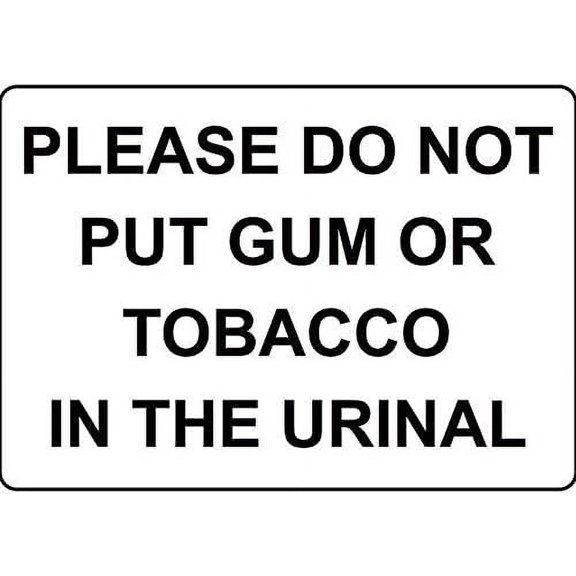 Warning Sign Please Do Not Put Gum Or Tobacco in The Urinal Sign Business Sign 12X8 Inches Aluminum Metal Tin Sign