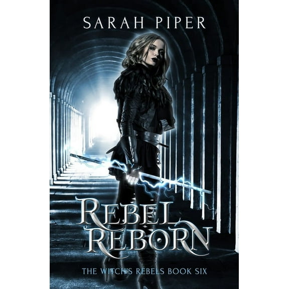 Witch's Rebels Rebel Reborn, Book 6, (Paperback)